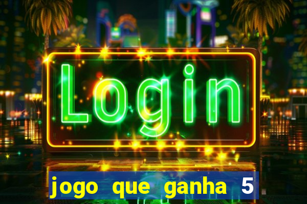 jogo que ganha 5 reais no cadastro